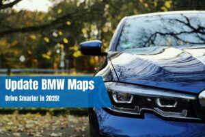 Update BMW Maps in 2025: Boost Your Drive with Fresh Navigation Data